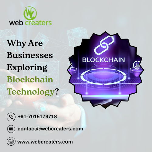 Why Are Businesses Exploring Blockchain Technology