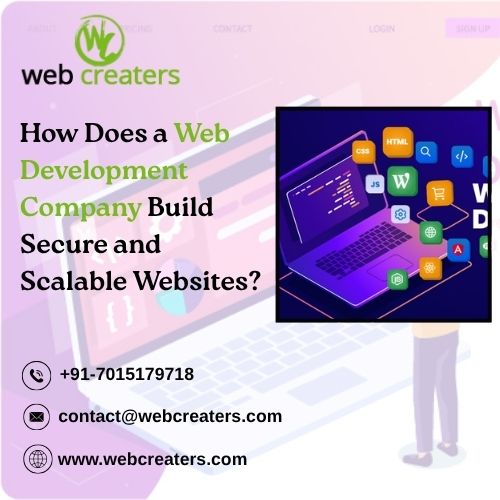 How Does a Web Development Company Build Secure and Scalable Websites